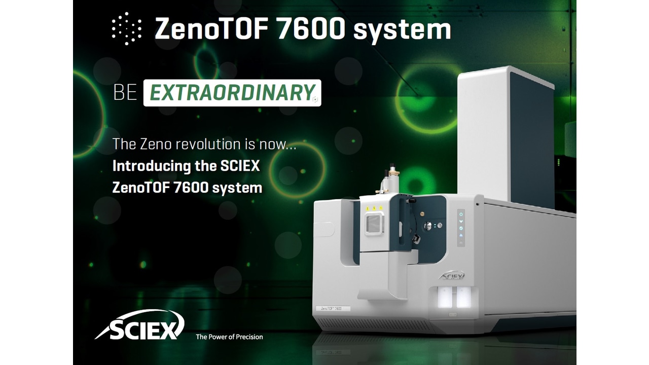 SCIEX ZenoTOF 7600 - Extraordinary